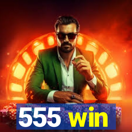 555 win